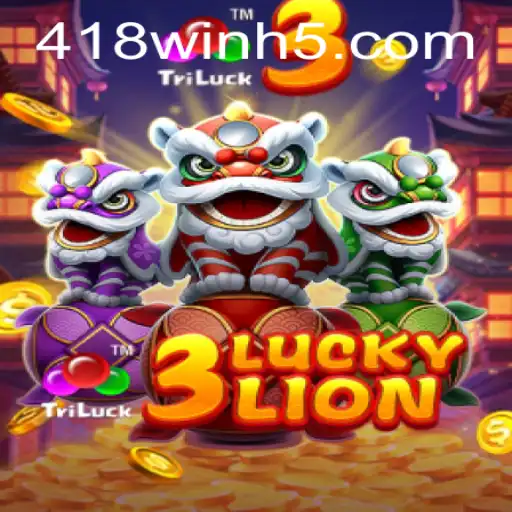 Descubra o Fascinante Mundo de 3LUCKYLION: Regras e Estratégias enlaçadas com 418win